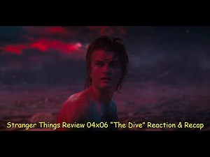 Stranger Things Review 04x06 “The Dive” Reaction & Recap