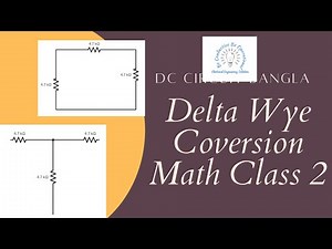 5. Dc Circuits Basic electrical engineering || delta wye conversion examples 2