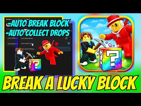 [😱NEW 2026] Break A Lucky Block Script - DUPE GLITCH | AUTO FARM + FAST STEAL (NO KEY!)
