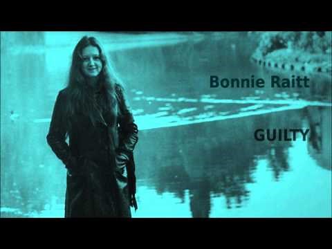 Guilty ~ Bonnie Raitt