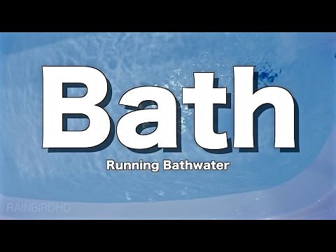 Running Bath Sounds | Running Bathwater | 2.5hrs High-Quality 60fps Audio and Video