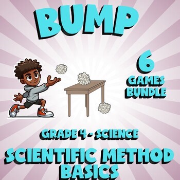 6 BUMP Science Games  - Scientific Method Basics - Grade 4 No Prep Review