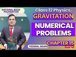 Numerical Problems | Gravitation Chapter 15 | Class 12 Physics | N.B.F. | FBISE