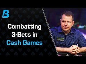HOW TO Play Against 3-BETS In CASH Games | A Little BRÈINFÚEL with Jonathan Little