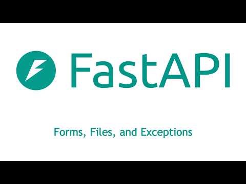 FastAPI Part 3: Forms, Files and Exceptions