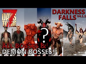 (SPOILERS) Darkness Falls Mod | ALL DF v4.1.1 Bosses to Demon Bosses! | 7 Days to Die Lets Play
