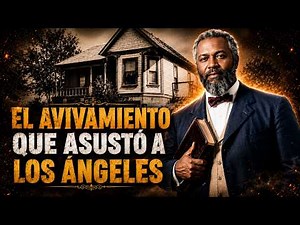 They Called the Fire Department 18 Times for an Invisible Fire: The Azusa Street Revival