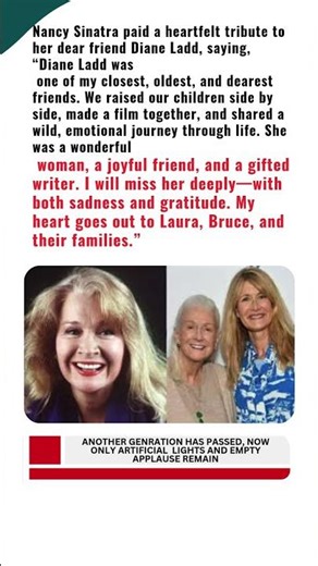 Nancy Sinatra Pays Tribute to Her Late Friend Diane Ladd