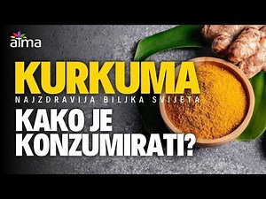 KURKUMA - NAJZDRAVIJA BILJKA SVIJETA: KOLIKO I KAKO JE KONZUMIRATI ZA NAJBOLJI EFEKT? | ATMA