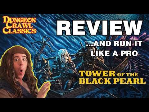Dungeon Crawl Classics: Tower of the Black Pearl - RPG Review