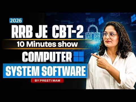 Computer System Software in 10 Minutes ⏱️ | RRB JE CBT-2 2026 | By Preeti Mam