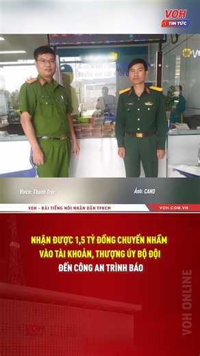 945K views · 7.1K reactions | Nhận được 1,5 tỷ đồng chuyển nhầm vào tài khoản, thượng uý bộ đội đến công an trình báo #reels #VOH #VOHRadio #vohtintuc #tinnhanh #tinnong #thoisu #news #viectot | VOH Radio | Facebook