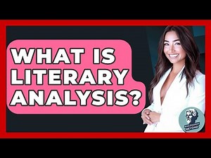 What Is Literary Analysis? - Philosophy Beyond