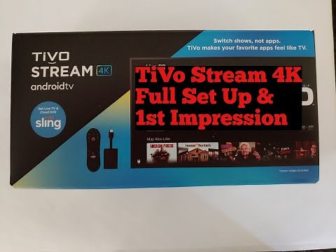 Tivo Stream 4k setup 4K. Here is a step by step walk trough of the set up & first impressions