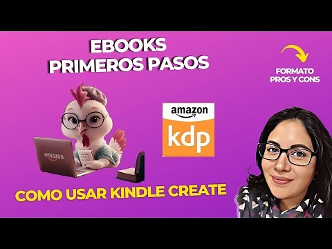 Cómo crear Ebooks para Amazon - Kindle Create Tutorial Pasos Iniciales