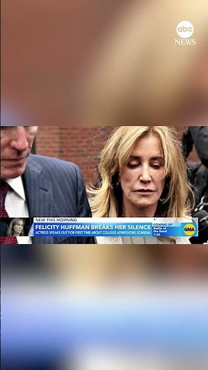 Felicity Huffman opens up on college admission scandal