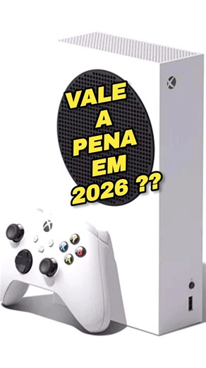 Xbox Series S morreu ou ainda compensa em 2026? Hora da limpeza!
