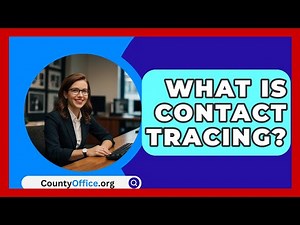 What Is Contact Tracing? - CountyOffice.org