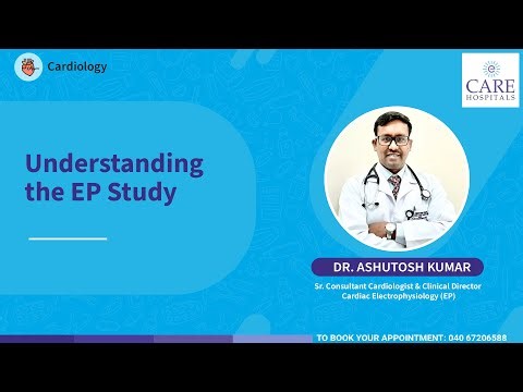 Understanding the EP Study: What It Means, and How to Take It | Dr. Ashutosh Kumar | CARE Hospitals