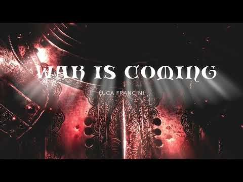EPIC TRAILER MUSIC: Luca Francini - War Is Coming