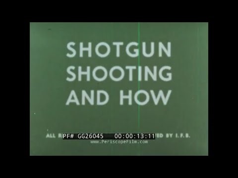 " SHOTGUN SHOOTING AND HOW " 1950 SHOTGUN SAFETY TRAINING FILM TRAPSHOOTING & HUNTING GG26045