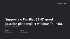 Supporting Families SEND good practice pilot project webinar on Thursday 23rd January 2025