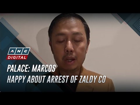 Palace: Marcos happy about arrest of Zaldy Co | ANC