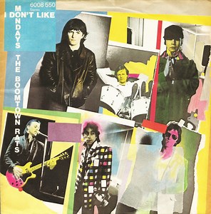The Boomtown Rats - I Don't Like Mondays