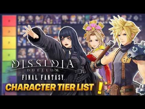 ULTIMATE Dissidia Duellum Final Fantasy Character Tier List