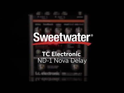 TC Electronic ND-1 Nova Delay Pedal Review by Sweetwater