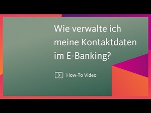 Telefonnummer und E-Mail im E-Banking erfassen - so geht's!