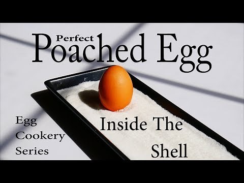 How to Poach An Egg "Inside'" Of The Shell - Egg Cookery Series