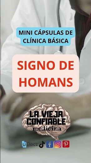 SIGNO DE HOMANS. MINI CAPSULA DE MEDICINA BASICA.