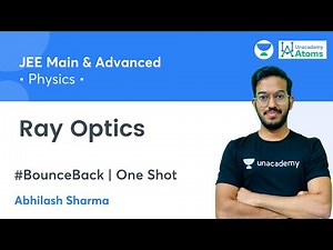 Ray Optics | One Shot | #BounceBack Series | Unacademy Atoms | Abhilash Sharma