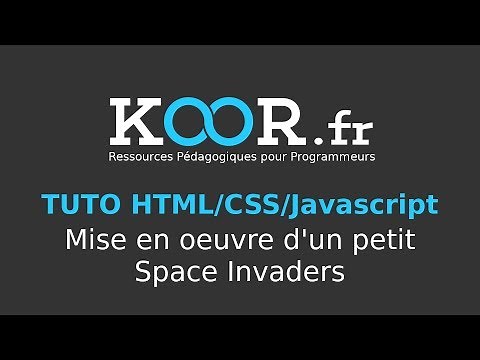 TUTO HTML/CSS/Javascript : Mise en oeuvre d'un petit "Space Invaders"