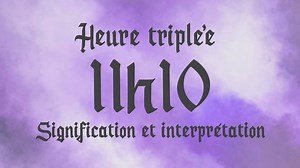 HEURE TRIPLEE 11h10- Signification et Interprétation angélique