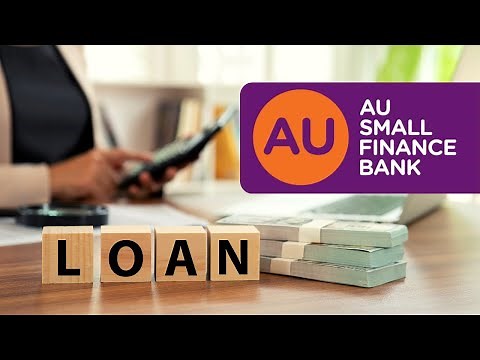 AU Small Finance Bank Personal Loan | एयू स्मॉल फाइनेंस बैंक से पर्सनल लोन | AU Bank Personal Loan