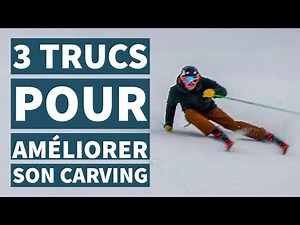 3 TRUCS POUR AMÉLIORER SON CARVING RAPIDEMENT