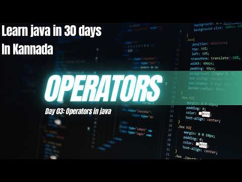 Java Full Course Day 03: Arithmetic & Relational Operators (Kannada)