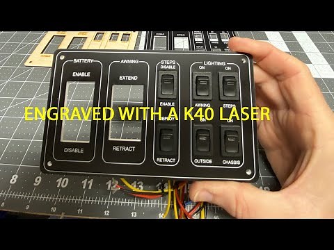 Laser Engraved Switch Panels Using A K40 Laser