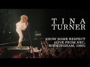 Tina Turner - Show Some Respect (Live from NEC, Birmingham, 1985)