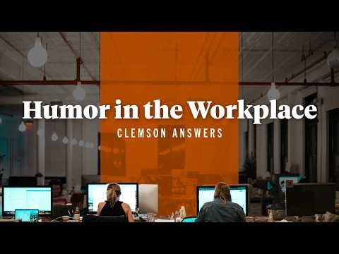 Can Humor Really Improve the Workplace?