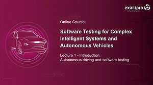 Lecture 1 - Introduction.  Autonomous driving and software testing
