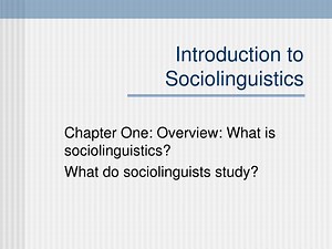 Introduction to Sociolinguistics - SlideServe
