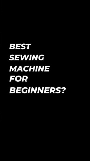 9 of the best sewing machines for beginners