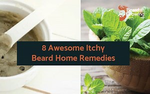 8 Awesome Itchy Beard Home Remedies - The Secrets!