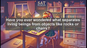 5000 Must Know SAT Vocabulary - SAT Vocabulary: Understanding Inanimate