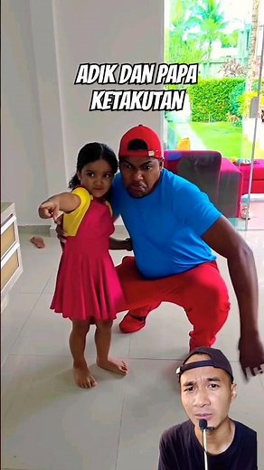 ADIK DAN PAPA KETAKUTAN #comedy #memes #funny #funnymoments