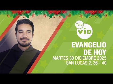 Evangelio de hoy 🎄📖 Lectio Divina, Martes 30 de Diciembre 2025 | Tele VID