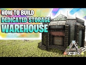 How To Build A Dedicated Storage Warehouse | Homestead S+ | Ark Survival Evolved